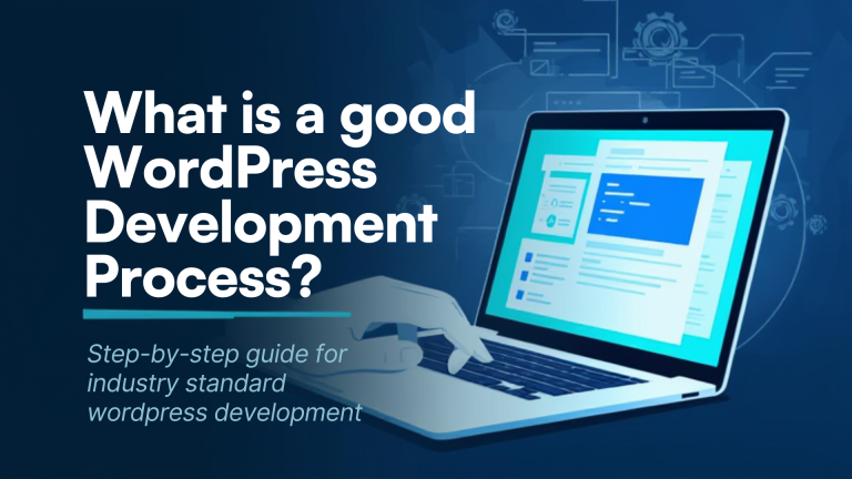 What is a good WordPress Development Process?